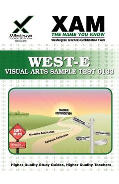 Coperta cărții 'West-E Visual Arts Sample Test 0133 Teacher Certification Test Prep Study Guide - Sharon A. Wynne'