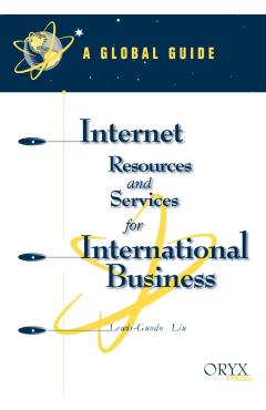Coperta cărții 'Internet Resources and Services for International Business: A Global Guide - Lewis-guodo Liu'