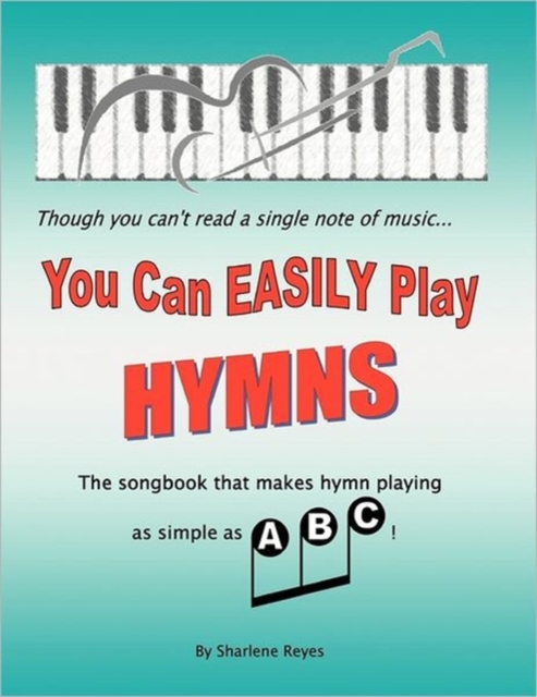 You Can Easily Play Hymns - Sharlene Reyes