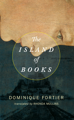 Coperta cărții 'The Island of Books - Dominique Fortier'