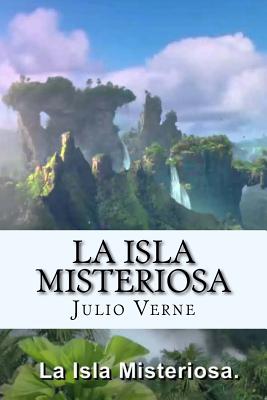 La Isla Misteriosa (Spanish) Edition - Julio Verne