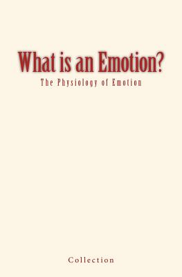 What is an Emotion?: The Physiology of Emotion - George F. Blandford