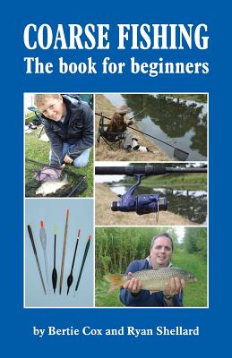 Coperta cărții 'COARSE FISHING The book for beginners - Ryan Shellard'