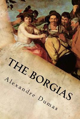The Borgias - Alexandre Dumas