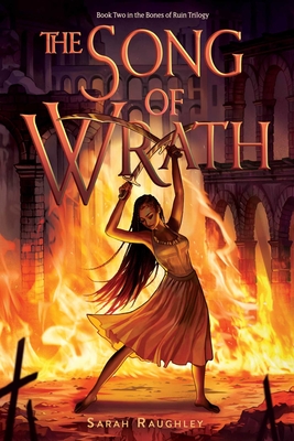 The Song of Wrath - Sarah Raughley