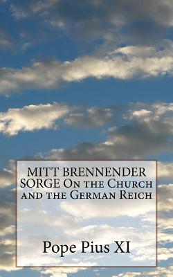MITT BRENNENDER SORGE On the Church and the German Reich - Pope Pius Xi