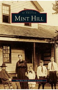 Coperta cărții 'Mint Hill - The Mint Hill Historical Society'