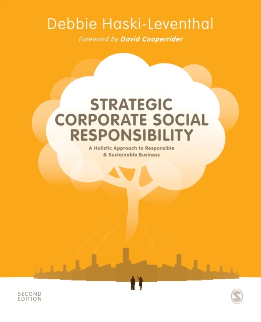 Strategic Corporate Social Responsibility: A Holistic Approach to Responsible and Sustainable Business - Debbie Haski-leventhal