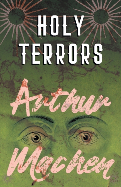 Holy Terrors - Arthur Machen