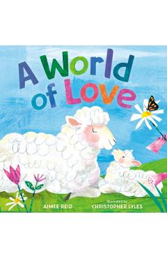 Coperta cărții 'A World of Love - Aimee Elizabeth Reid'