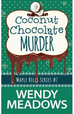 Coperta cărții 'Coconut Chocolate Murder - Wendy Meadows'