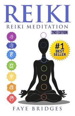 Coperta cărții 'Reiki: Reiki Meditation: Strengthen Body & Spirit and Increase Energy with Reiki Healing and Meditation - Complete'