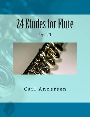 24 Etudes for Flute: Op 21 - Paul M. Fleury