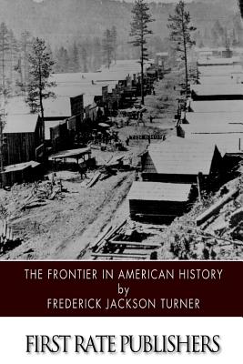 Coperta cărții 'The Frontier in American History - Frederick Jackson Turner'