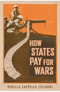 Coperta cărții 'How States Pay for Wars - Rosella Cappella Zielinski'