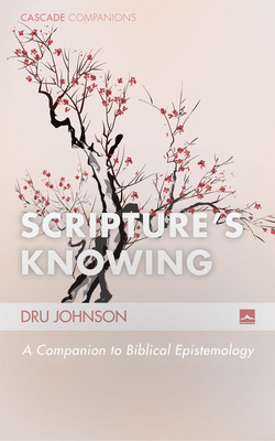 Coperta cărții 'Scripture's Knowing - Dru Johnson'
