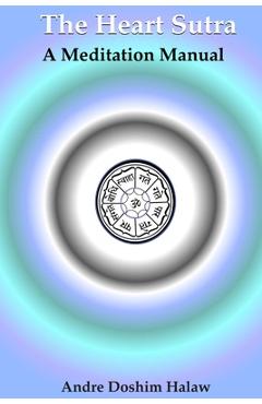 Coperta cărții 'The Heart Sutra: A Meditation Manual - Andre Doshim Halaw'