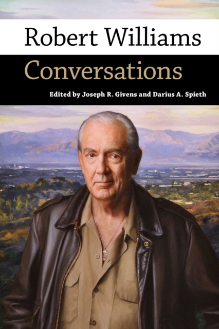 Robert Williams: Conversations - Joseph R. Givens