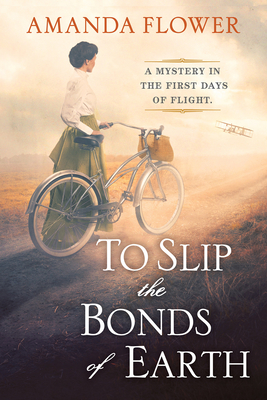 To Slip the Bonds of Earth - Amanda Flower