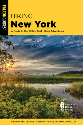 Hiking New York: A Guide to the State's Best Hiking Adventures - Randi Minetor