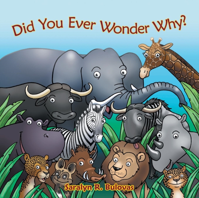 Did You Ever Wonder Why? - Saralyn R. Bulovas