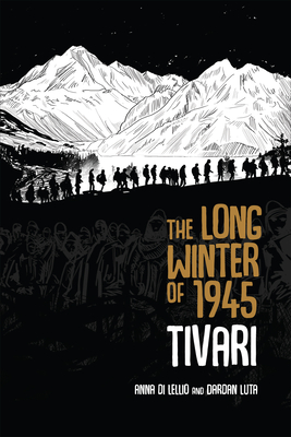 The Long Winter of 1945: Tivari - Anna Di Lellio