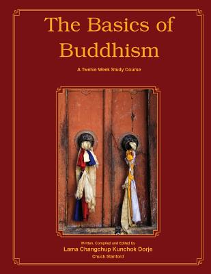 The Basics of Buddhism - Chuck Stanford