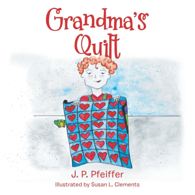 Grandma'S Quilt - J. P. Pfeiffer
