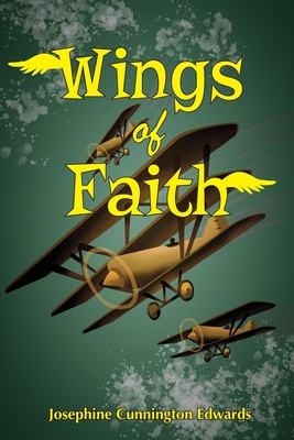 Wings of Faith - Josephine Cunnington Edwards