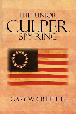 Coperta cărții 'The Junior Culper Spy Ring - Gary W. Griffiths'