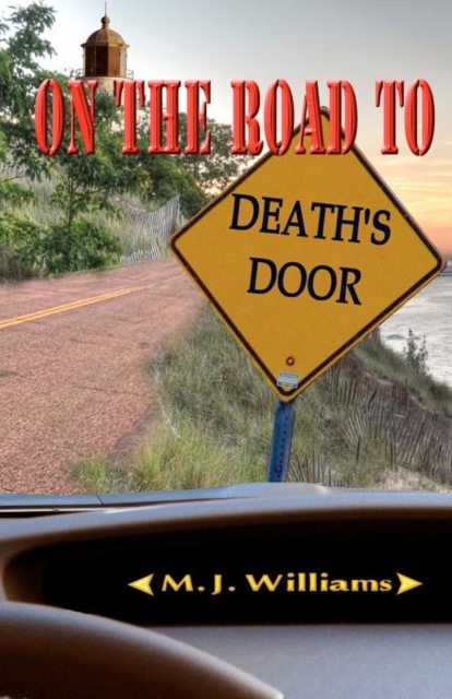 On the Road to Death's Door - M. J. Williams