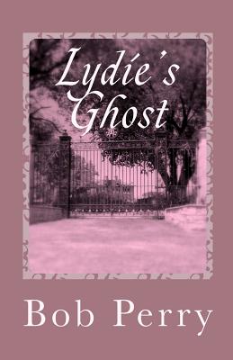 Lydie's Ghost - Bob Perry
