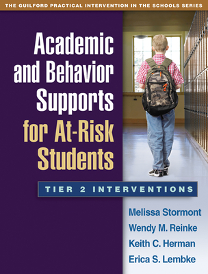 Academic and Behavior Supports for At-Risk Students: Tier 2 Interventions - Melissa Stormont