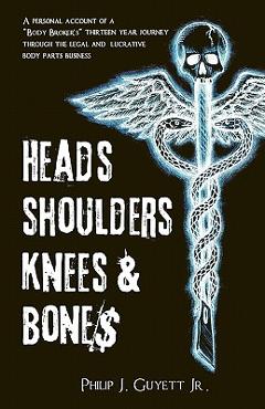 Coperta cărții 'Heads, Shoulders, Knees and Bone$: A personal account of a 