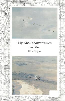 Fly-About Adventures and the Ercoupe: Flying the