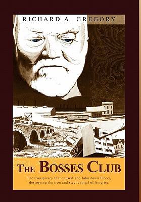 Coperta cărții 'The Bosses Club - Richard A. Gregory'