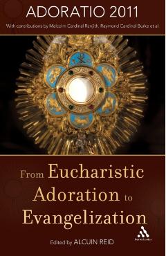 Coperta cărții 'From Eucharistic Adoration to Evangelization - Alcuin Reid'