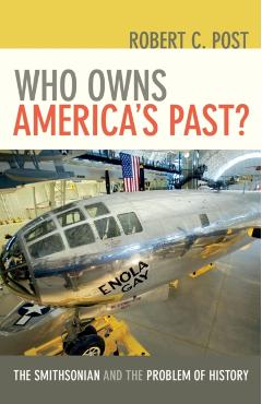 Poza produsului Who Owns America's Past?: The Smithsonian and the Problem of History /]crobert C. Post - Robert C. Post