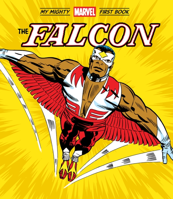 The Falcon: My Mighty Marvel First Book - Marvel Studios