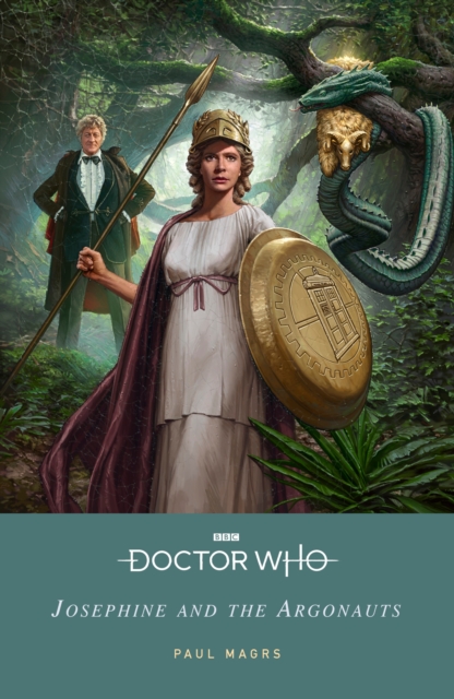 Doctor Who: Josephine and the Argonauts - Paul Magrs