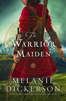 The Warrior Maiden - Melanie Dickerson