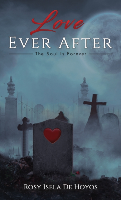 Love Ever After - Rosy Isela De Hoyos