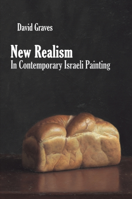 New Realism in Contemporary Israeli Painting - David Graves