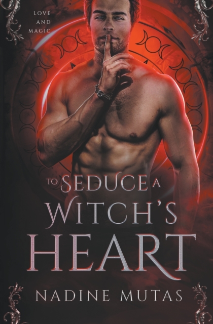 To Seduce a Witch's Heart - Nadine Mutas