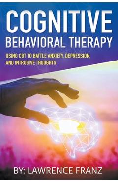 Coperta cărții 'Cognitive Behavioral Therapy - Lawrence Franz'