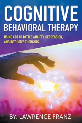 Cognitive Behavioral Therapy - Lawrence Franz