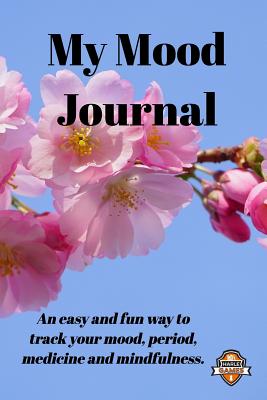 My Mood Journal, Sakura BW (6 Months): Mood, period and medicine tracker with mindfulness colouring pages - Simon Palmer