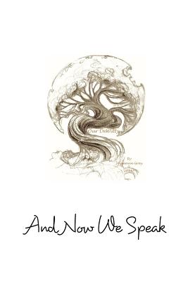 Our DeWitty: And Now We Speak - Joyceann Gray