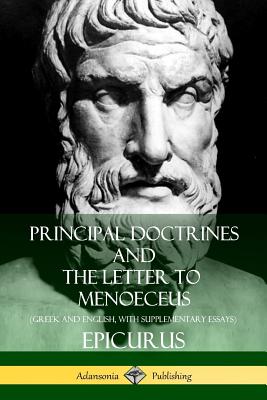 Principal Doctrines and The Letter to Menoeceus (Greek and English, with Supplementary Essays) - Charles Bradlaugh