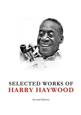 Selected Works of Harry Haywood - Harry Haywood